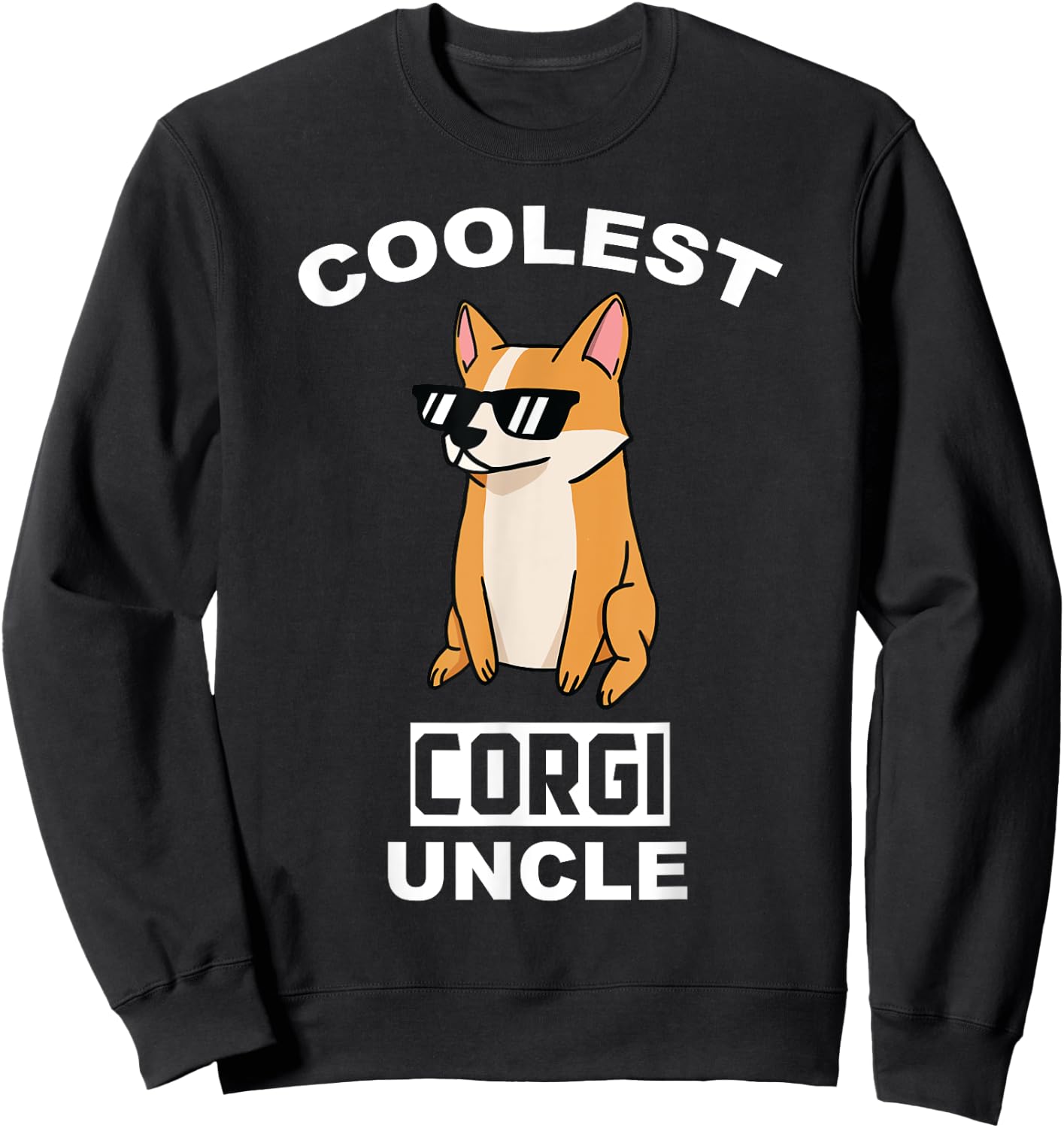 Coolest Corgi Uncle Funny Dog Men Women Sweatshirt - Sweatshirt | Black