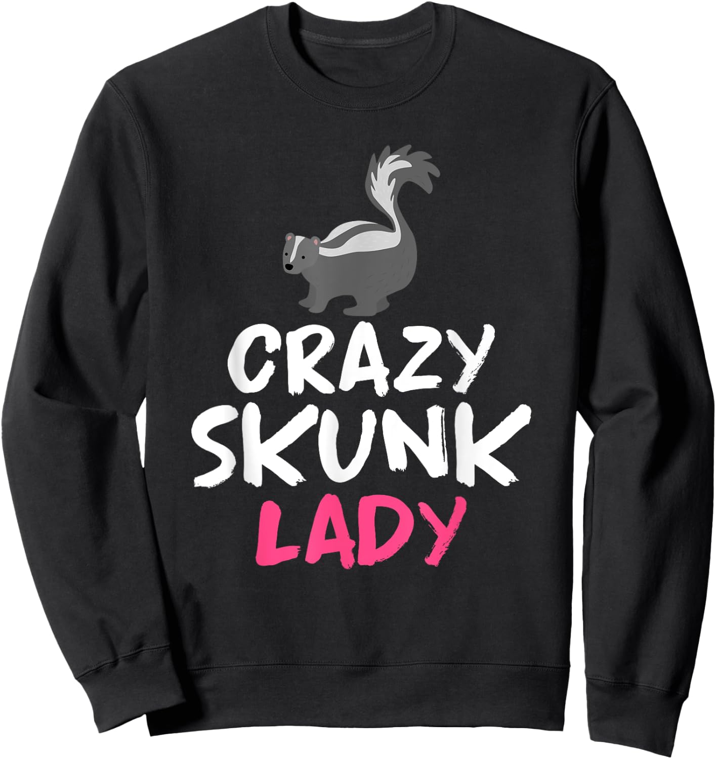 Crazy Skunk Lady Skunk Sweatshirt - Sweatshirt | Black