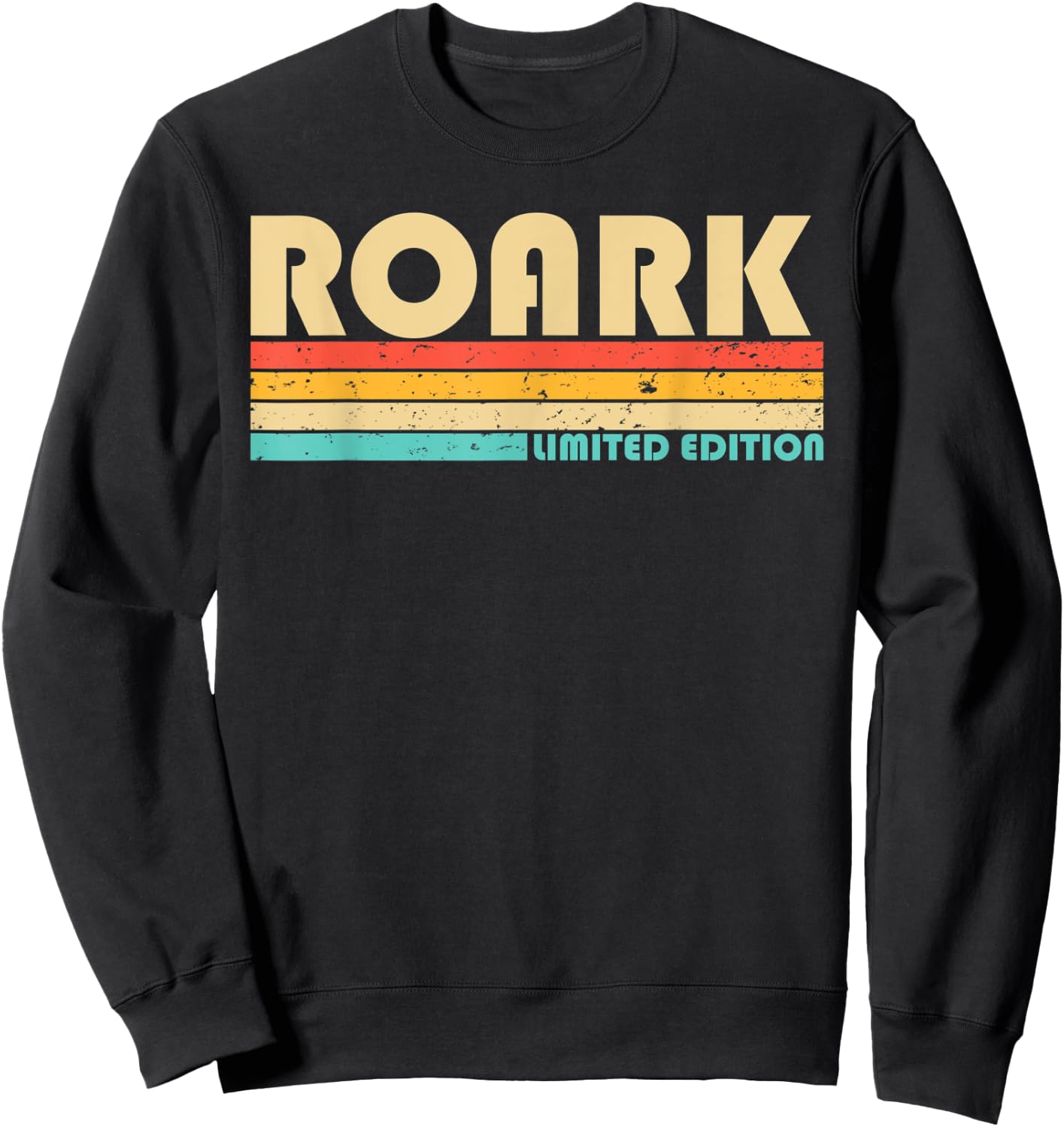ROARK Surname Funny Retro Vintage 80s 90s Birthday Reunion Sweatshirt - Sweatshirt | Black