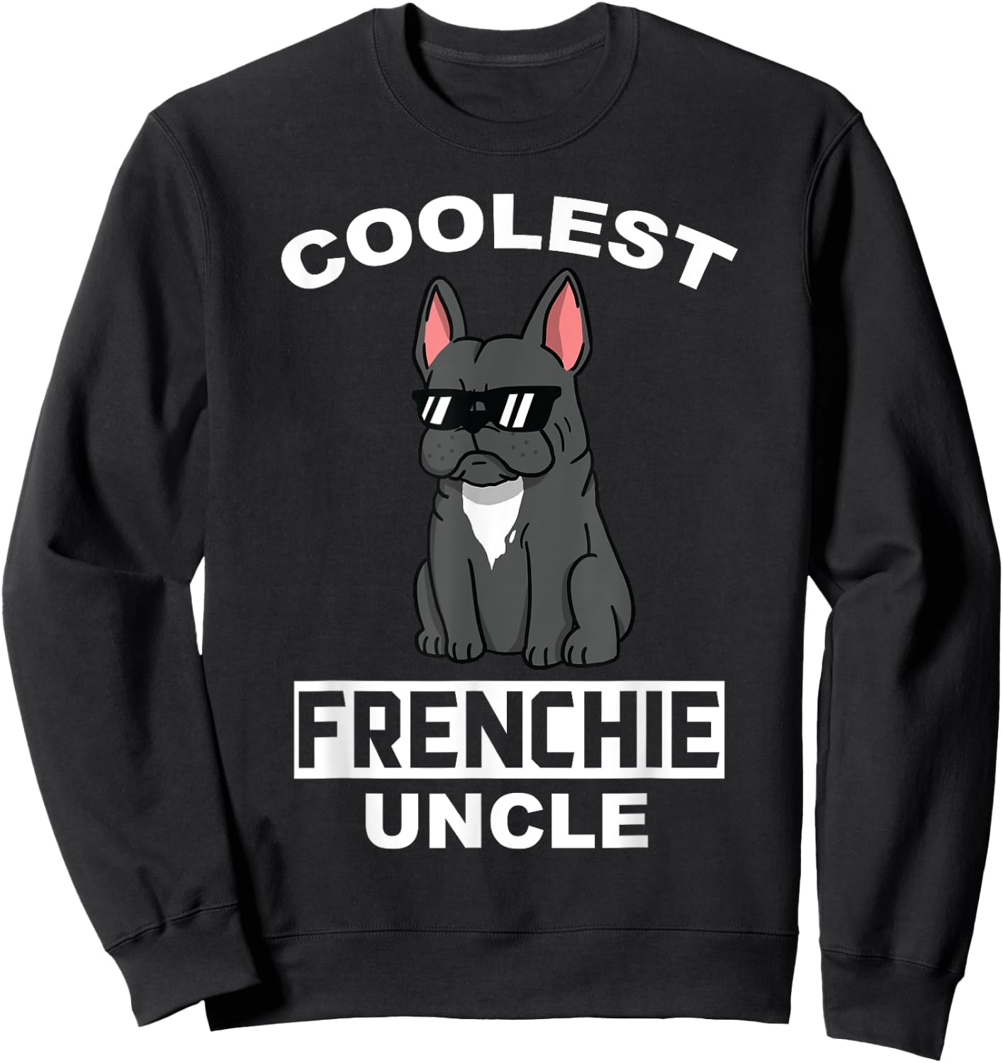 Coolest French Bulldog Uncle Funny Dog Women Sweatshirt - Sweatshirt | Black