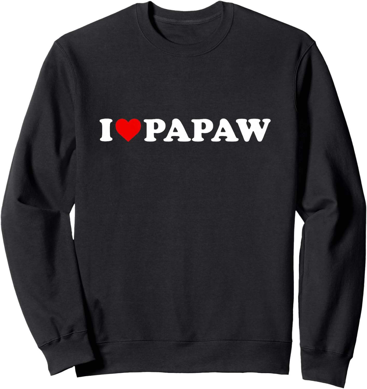 I Love Papaw Design For Boy Girl Toddler Children Youth Sweatshirt - Sweatshirt | Black