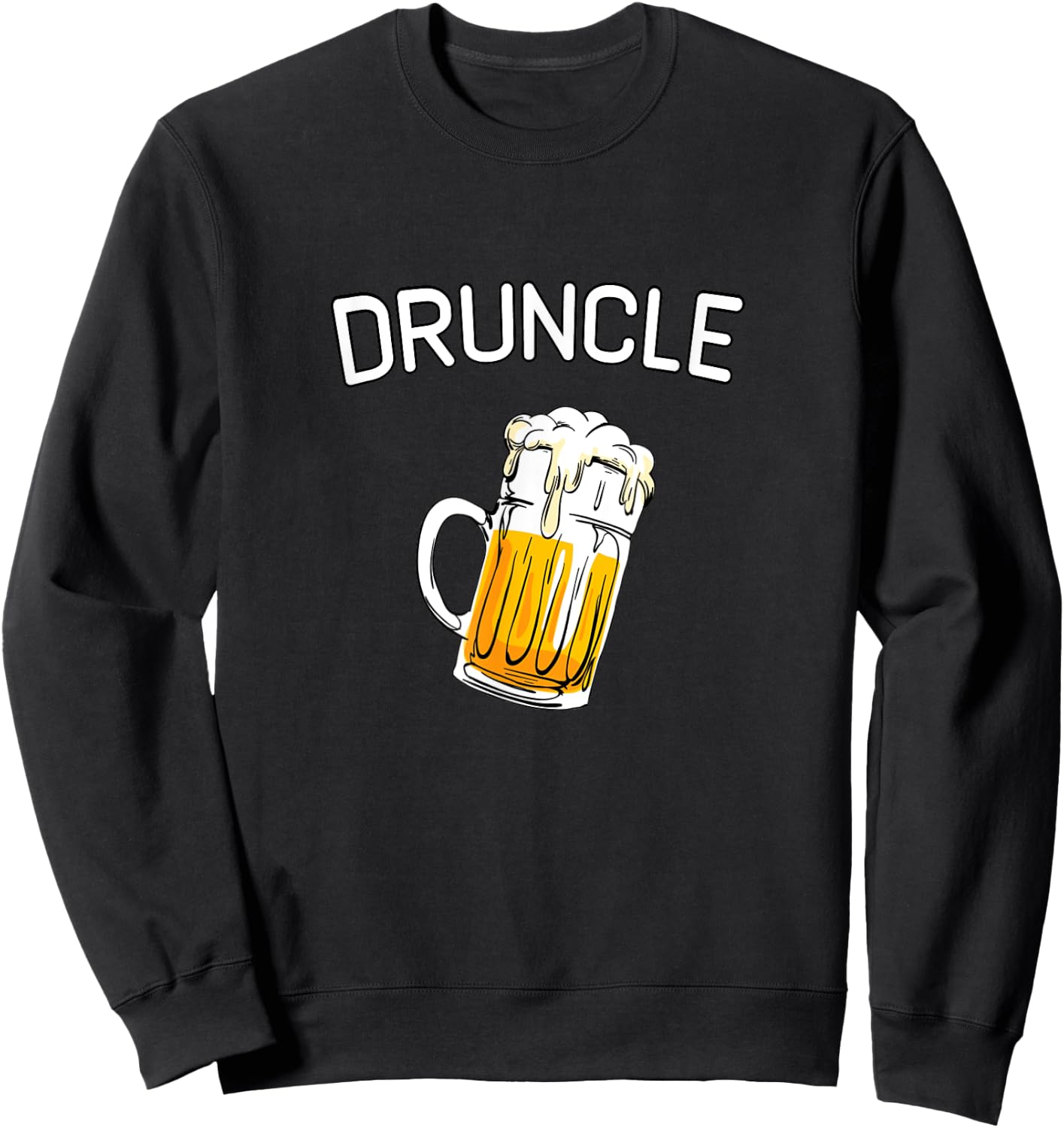 Druncle Beer Whiskey Drunk Uncle Funny Father Sweatshirt - Sweatshirt | Black