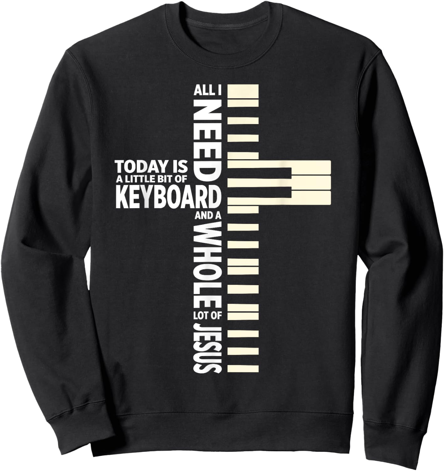 Christian Keyboard Musician Jesus Band Lover Sweatshirt - Sweatshirt | Black