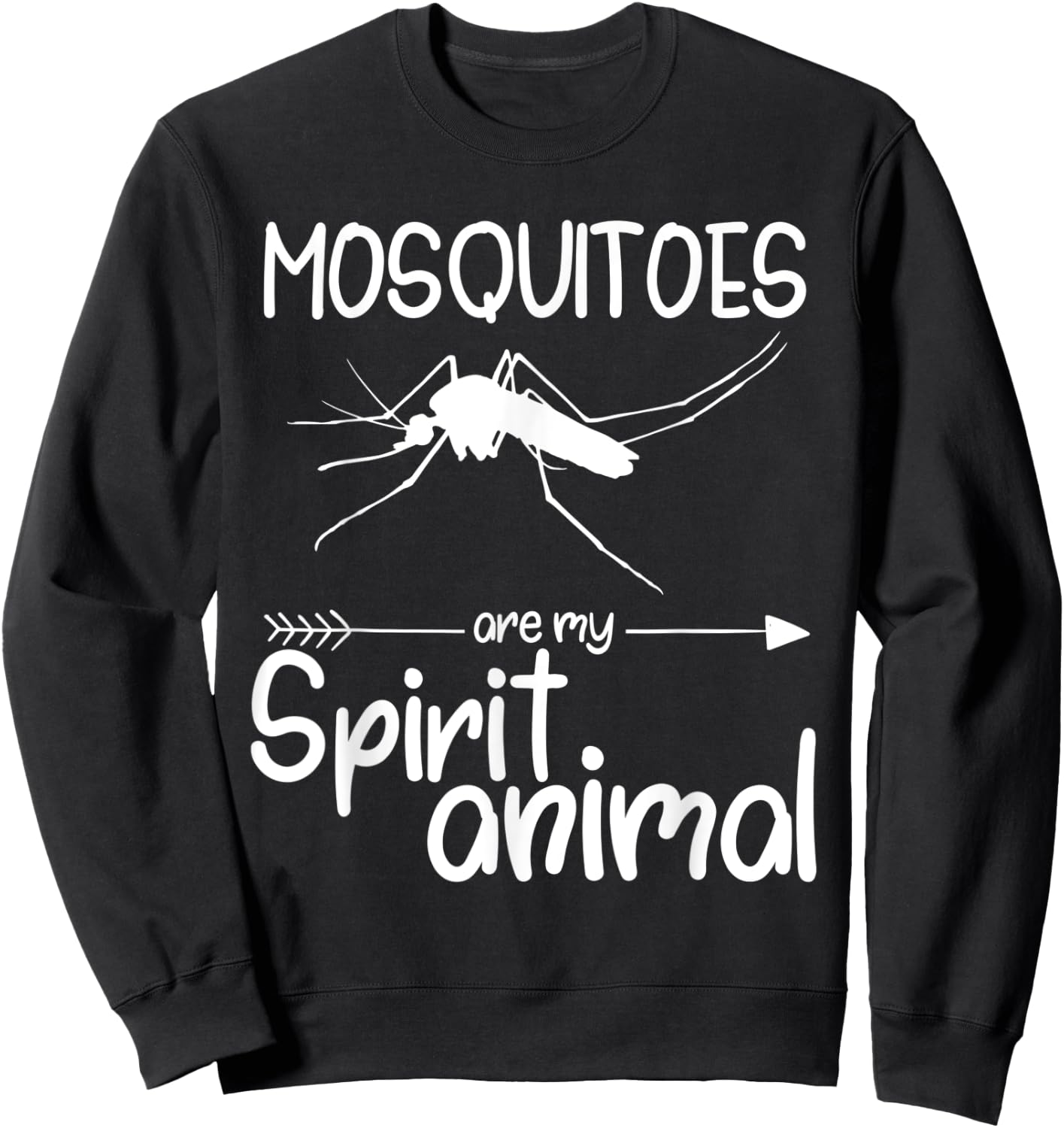 Mosquitoes Are My Spirit Animal Gift Women Insect Sweatshirt - Sweatshirt | Black