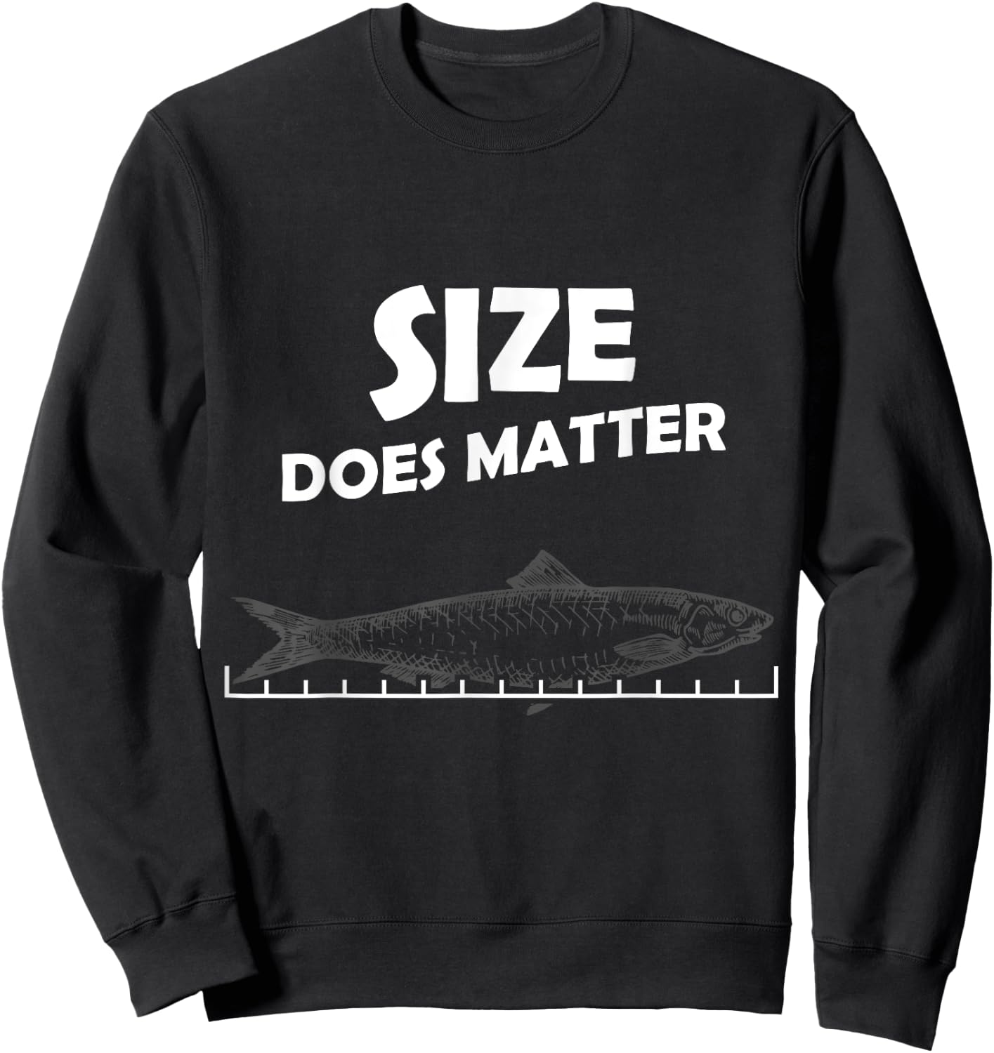 Fish Size Chart Does Matter Funny Fishing Fisherman Sweatshirt - Sweatshirt | Black