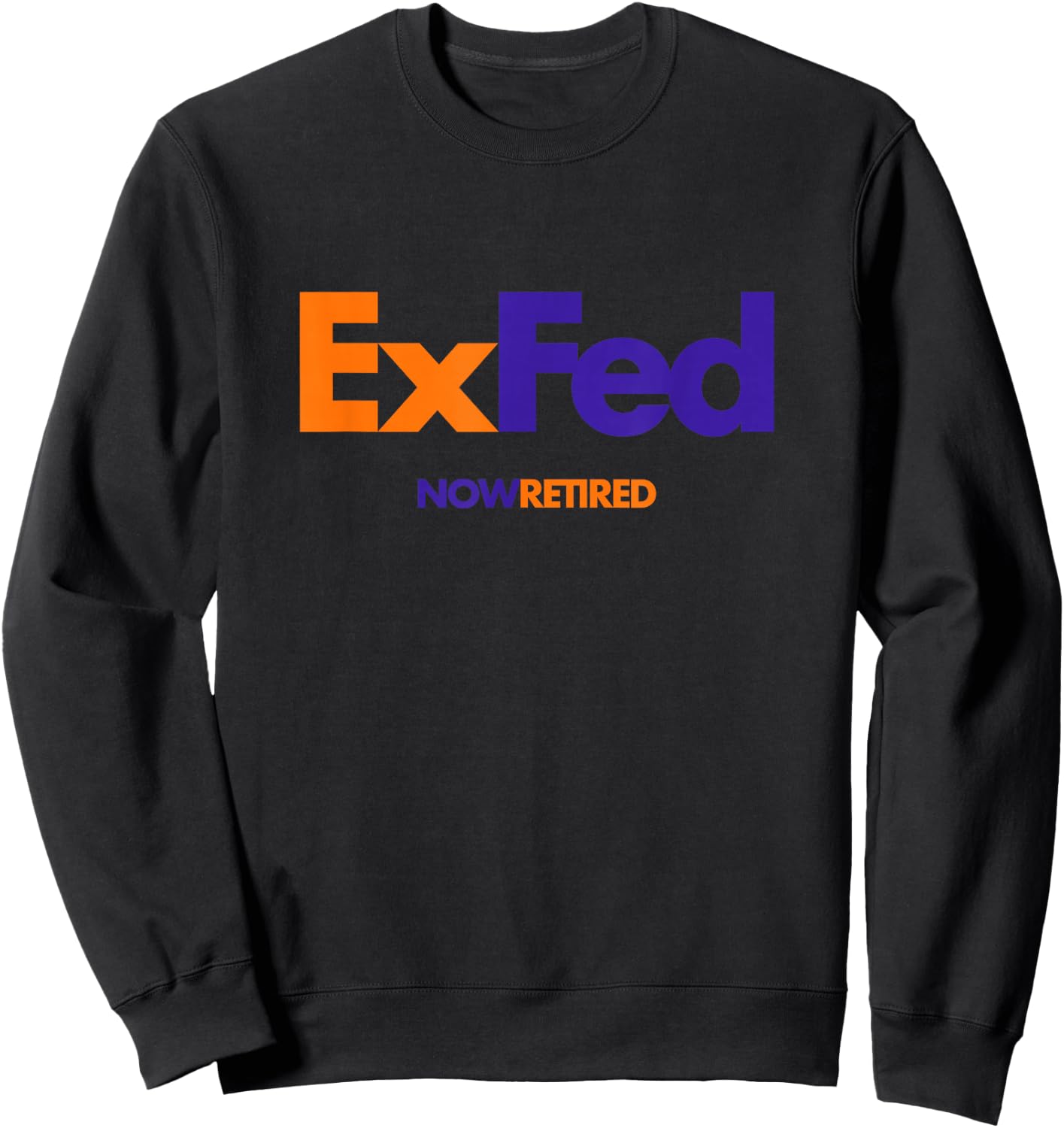 Retired Federal Employee ExFed Sweatshirt - Sweatshirt | Black