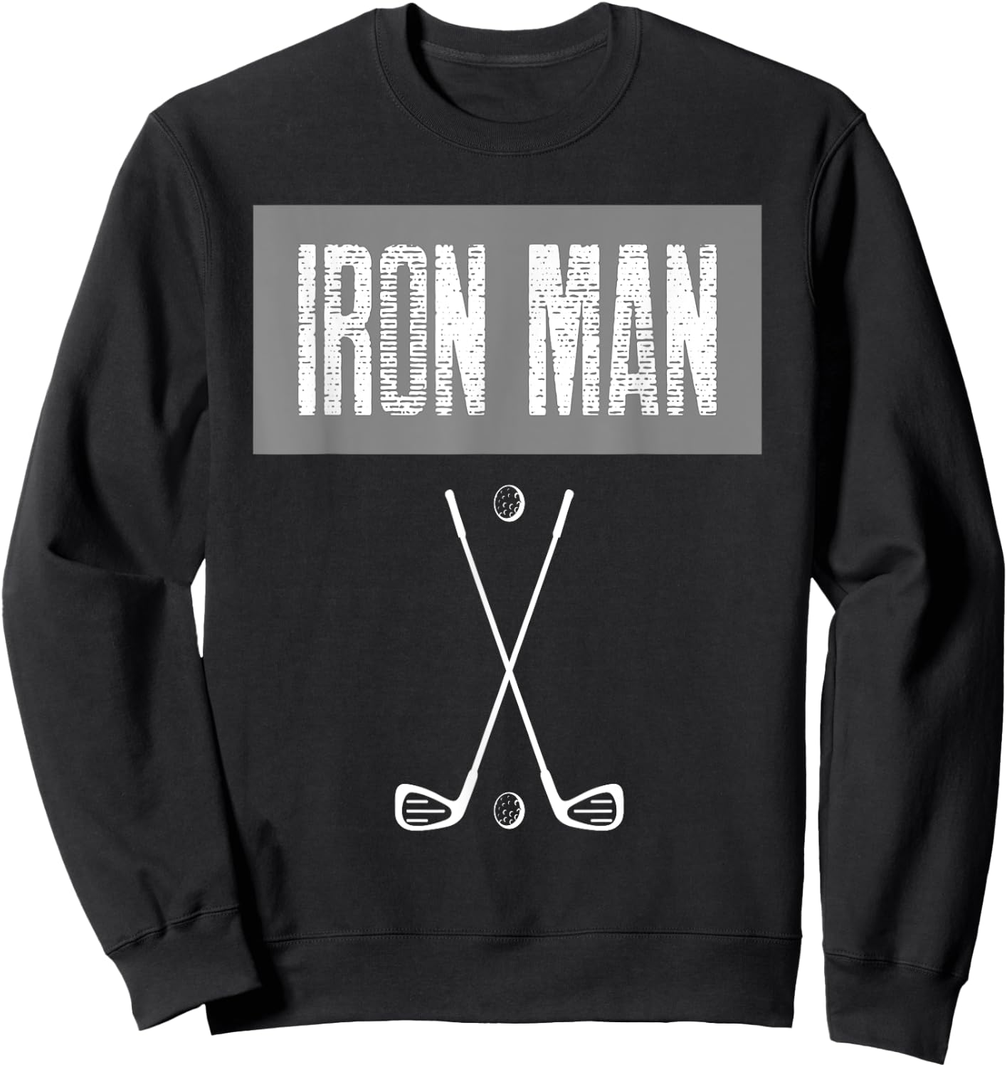 Iron Man Golf For The Golf Lover Sweatshirt - Sweatshirt | Black
