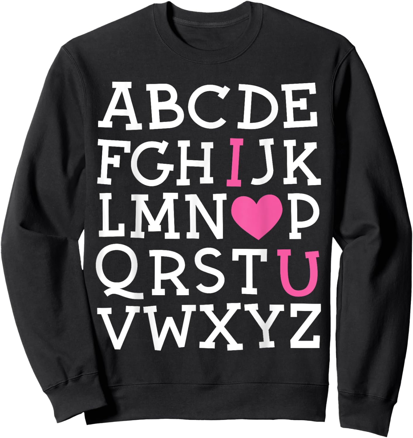 Valentines Day ABC I Love You Alphabet Teacher Girls Boys Sweatshirt - Sweatshirt | Black