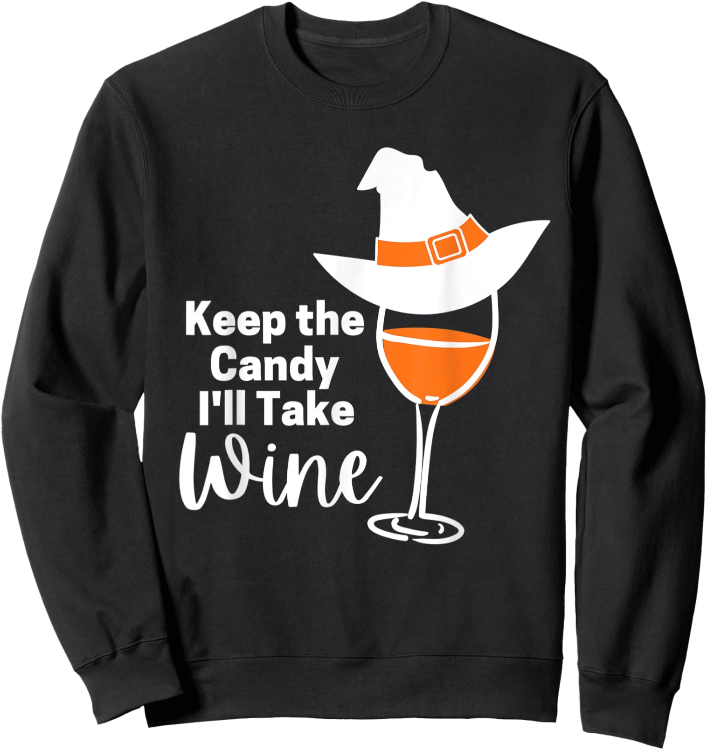 Keep the Candy I'll Take Wine Sweatshirt - Sweatshirt | Black