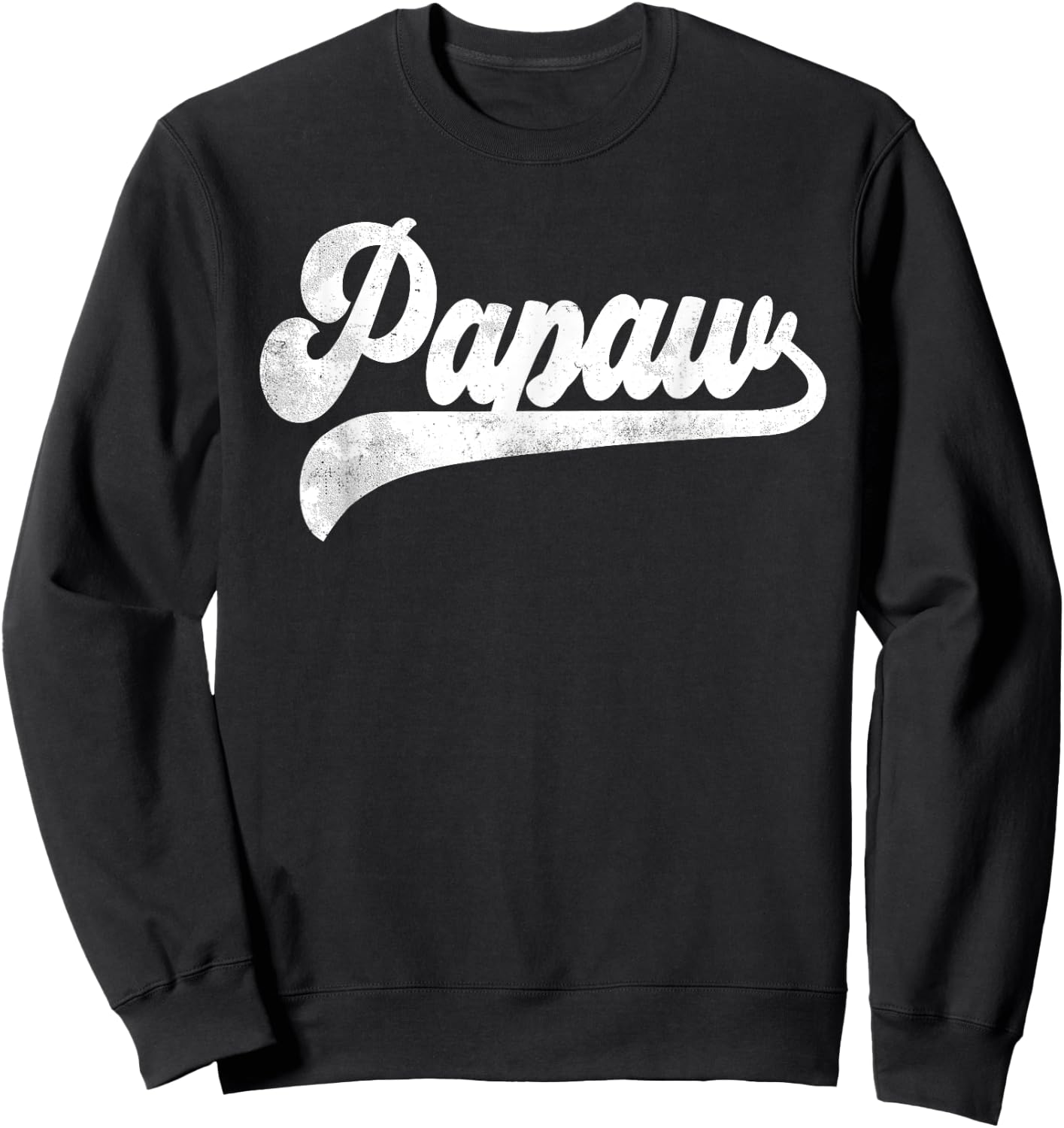 Papaw Gifts Father's Day Papaw Sweatshirt - Sweatshirt | Black
