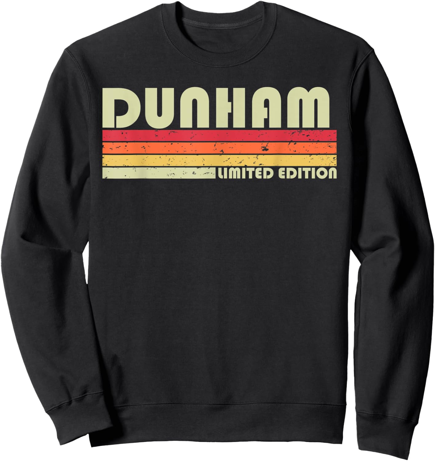 DUNHAM Surname Funny Retro Vintage 80s 90s Birthday Reunion Sweatshirt - Sweatshirt | Black