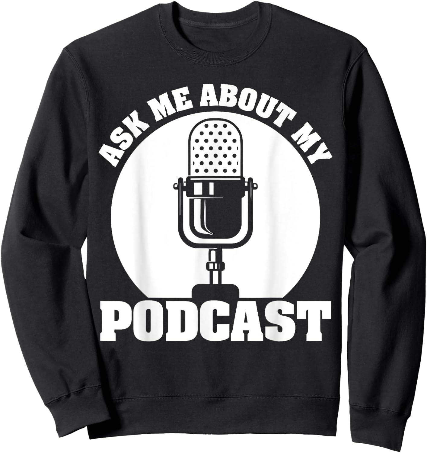 Funny Podcast Gift Women Cool Podcaster Podcasting Sweatshirt - Sweatshirt | Black