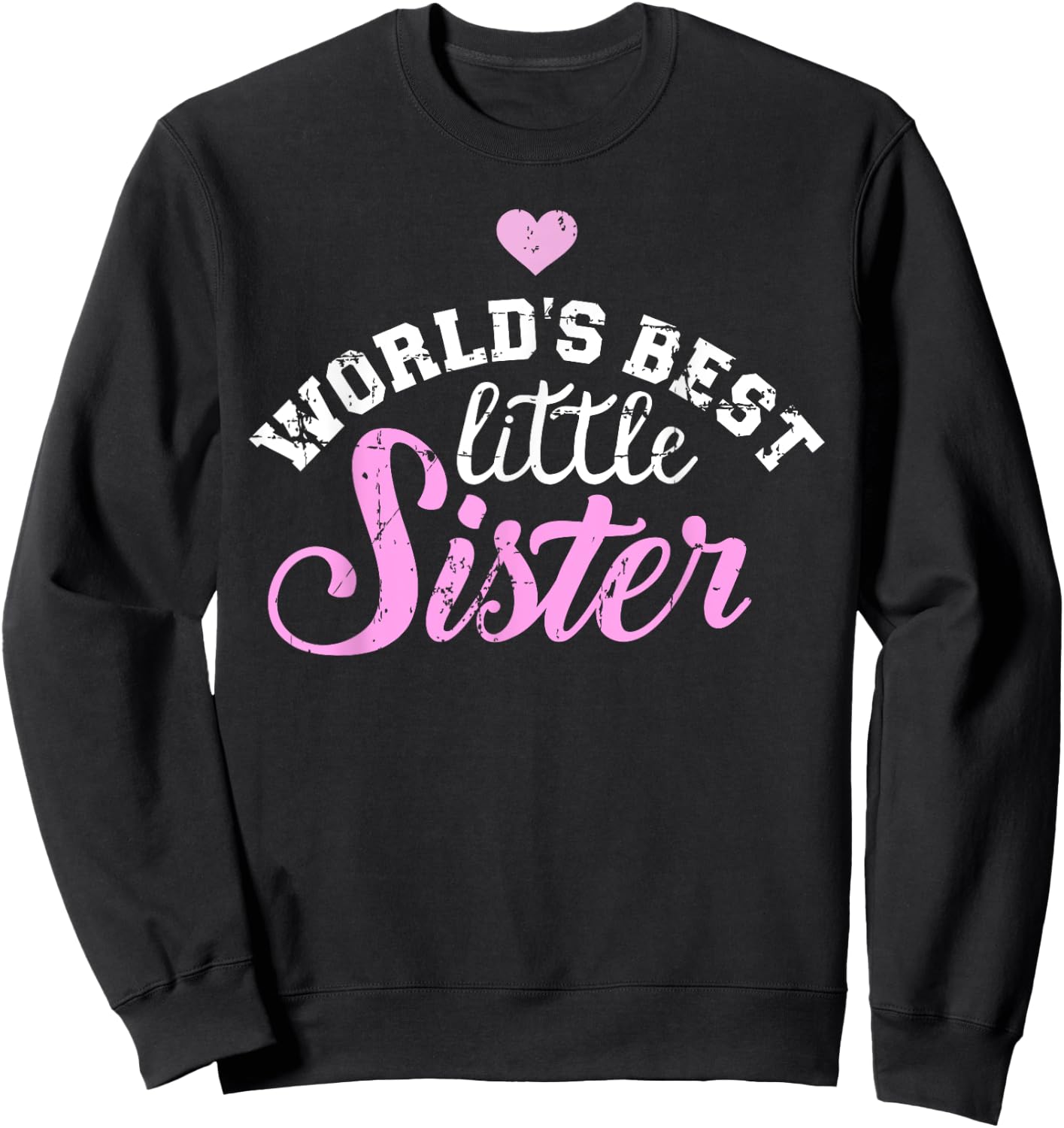 World's best little Sister Sweatshirt - Sweatshirt | Black