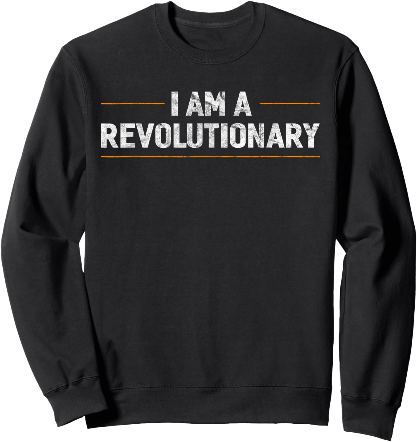 I Am a Revolutionary Retro Sweatshirt - Sweatshirt | Black