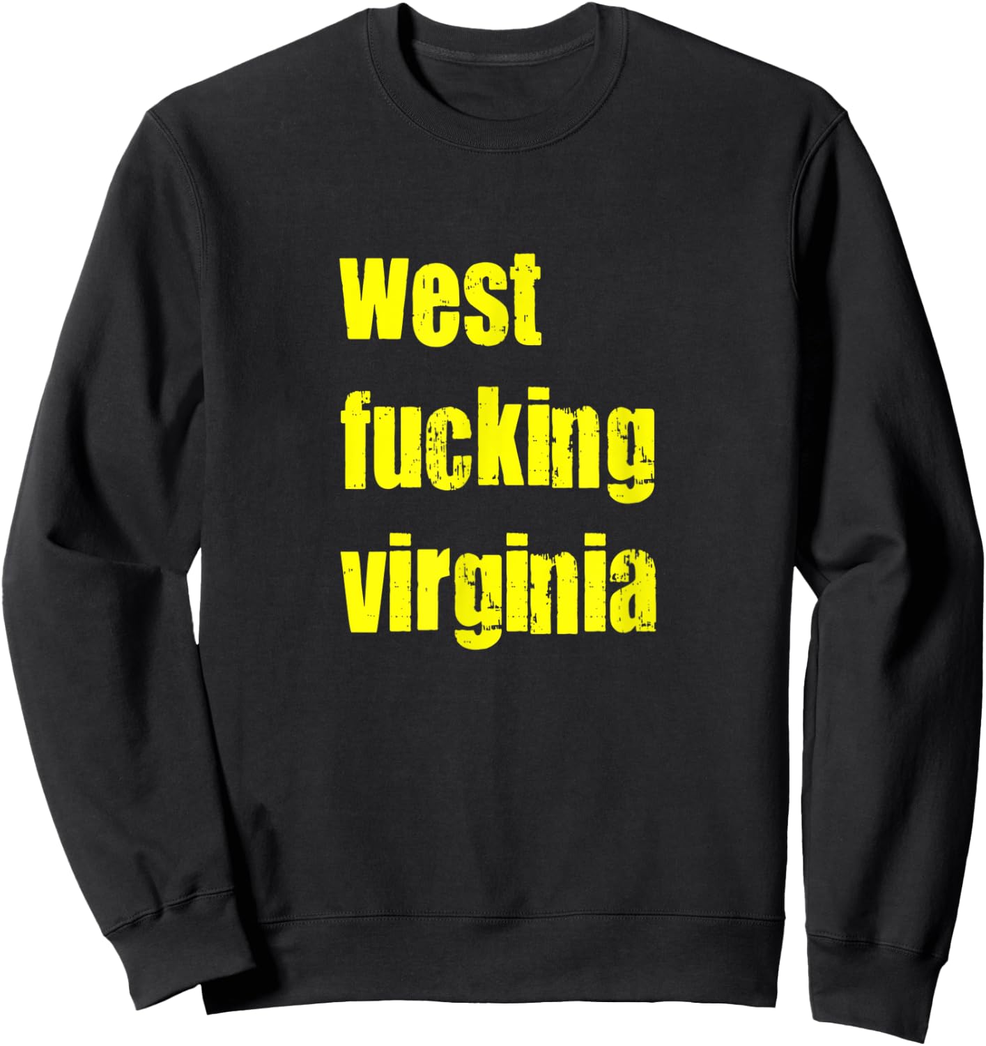 West Fucking Virginia Sweatshirt - Sweatshirt | Black