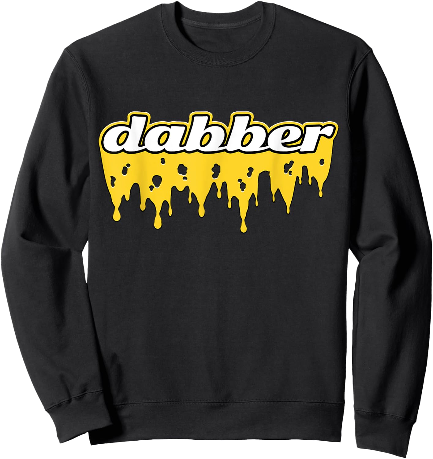 Dabber Cannabis Wax Stoner 420 Sweatshirt - Sweatshirt | Black