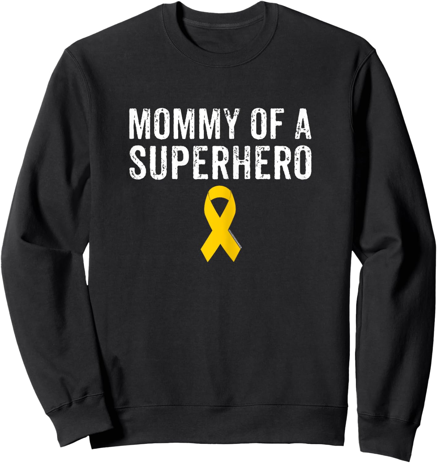 Pediatric Childhood Cancer Awareness Mommy Of A Superhero Sweatshirt - Sweatshirt | Black