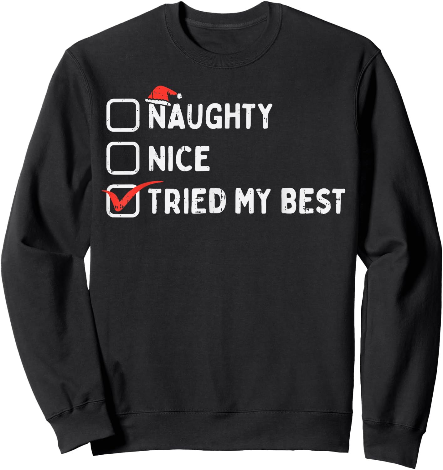 Naughty Nice Tried My Best Funny Christmas Xmas Pajamas PJ Sweatshirt - Sweatshirt | Black