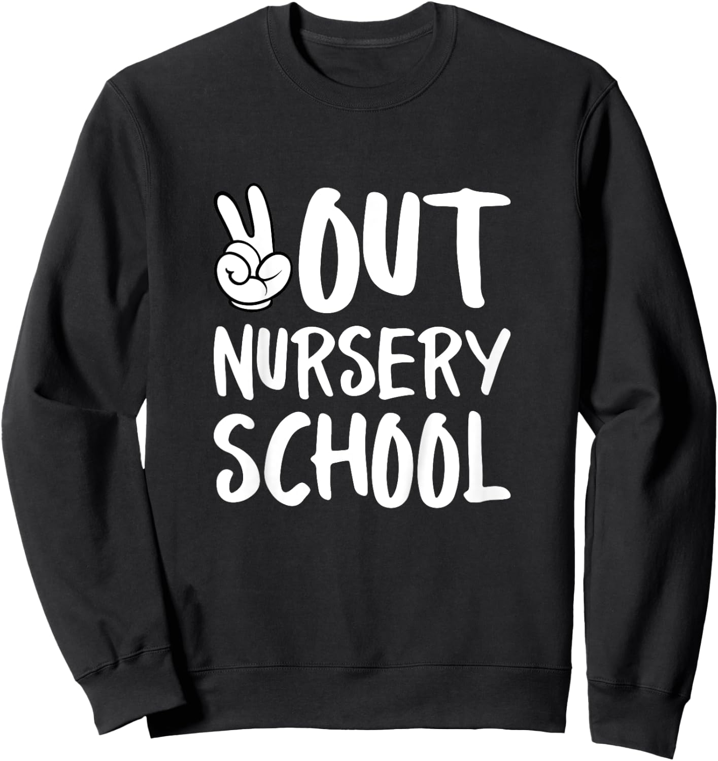 Peace Out Nursery School Graduation Sweatshirt - Sweatshirt | Black
