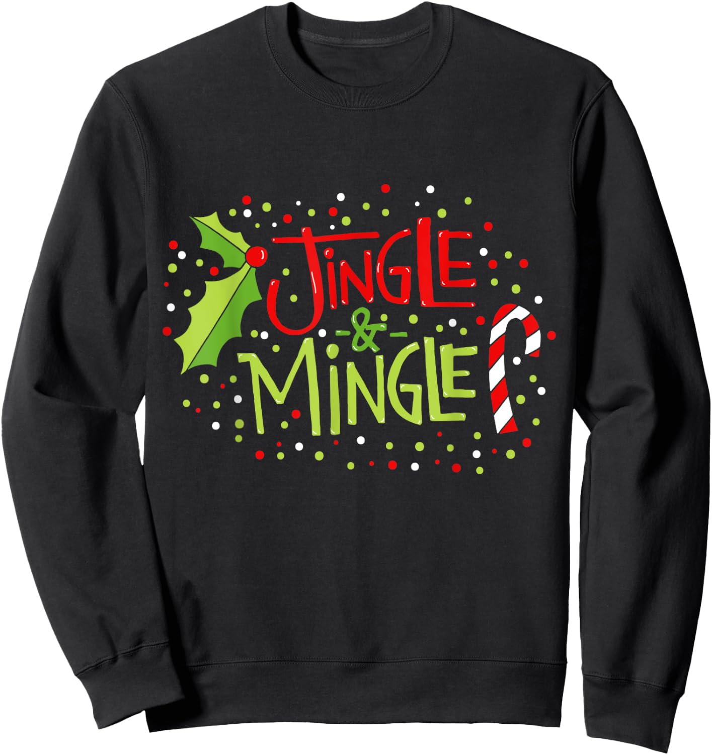 Christmas Dreamz Unlimited Jingle and Mingle Black -Adults Sweatshirt - Sweatshirt | Black