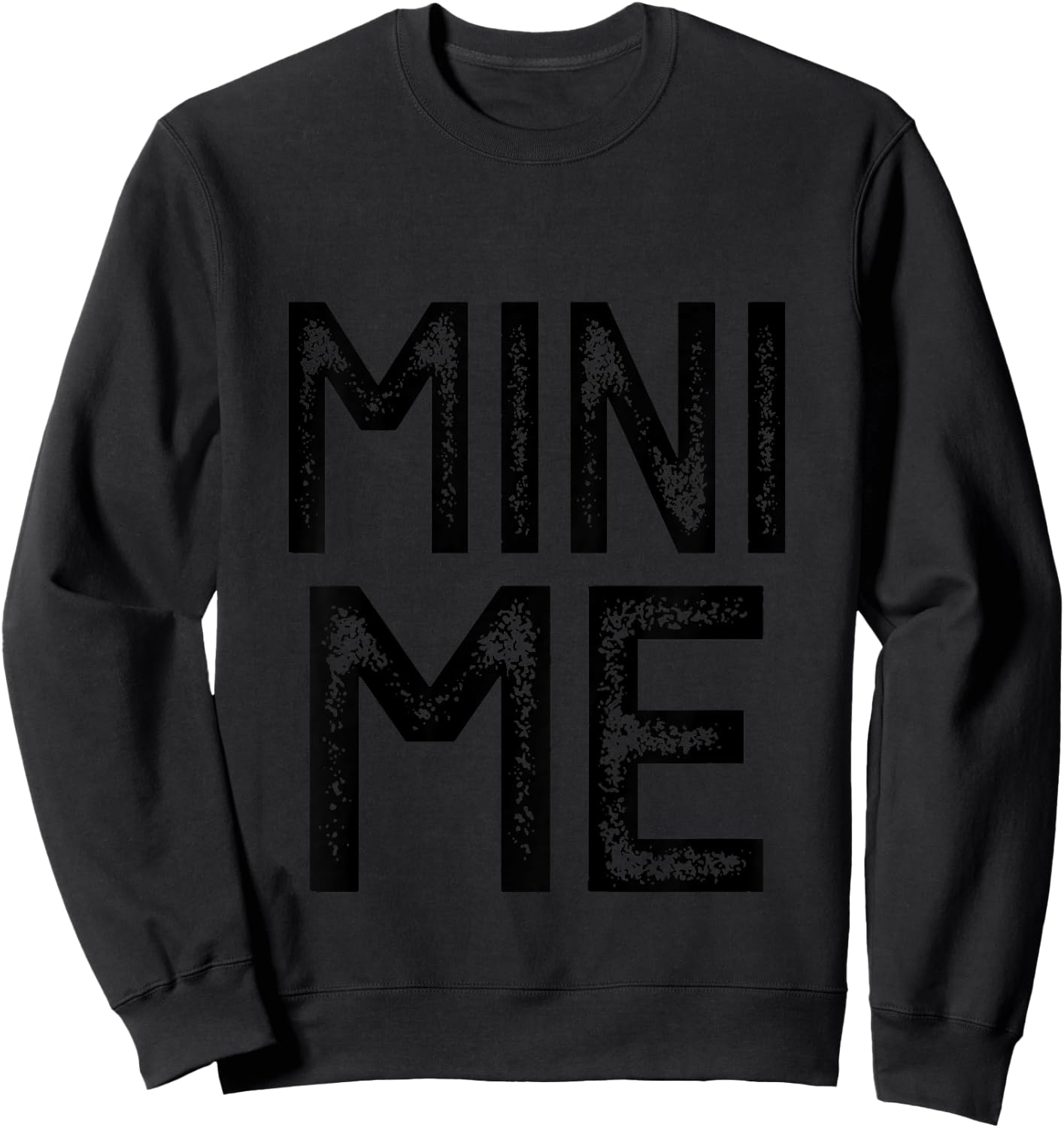Mom Dad and Son Daughter Matching Funny Me & Mini Me Kids Sweatshirt - Sweatshirt | Black