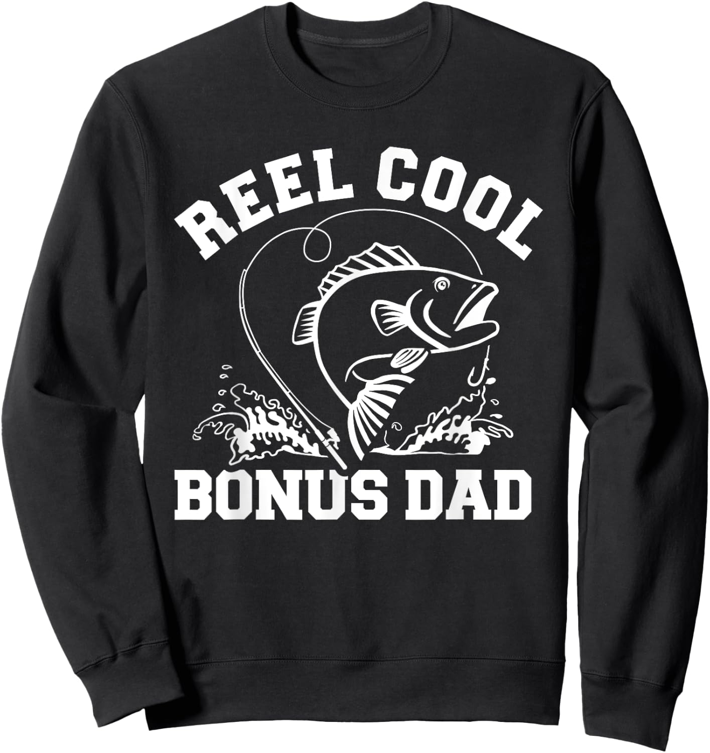Reel cool fishing bonus dad Sweatshirt - Sweatshirt | Black