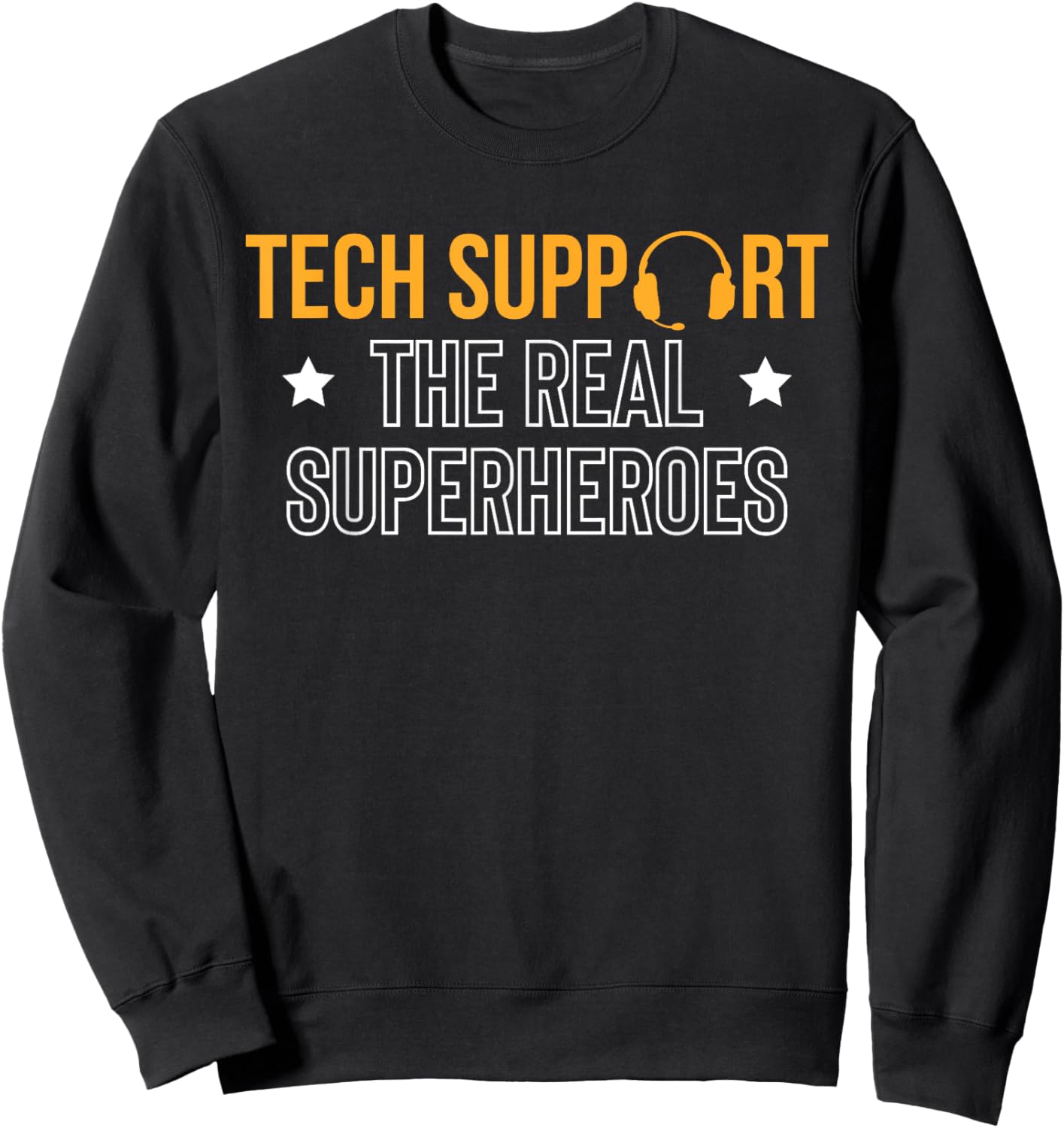 Tech Support The Real Superheroes IT Hotline Sweatshirt - Sweatshirt | Black
