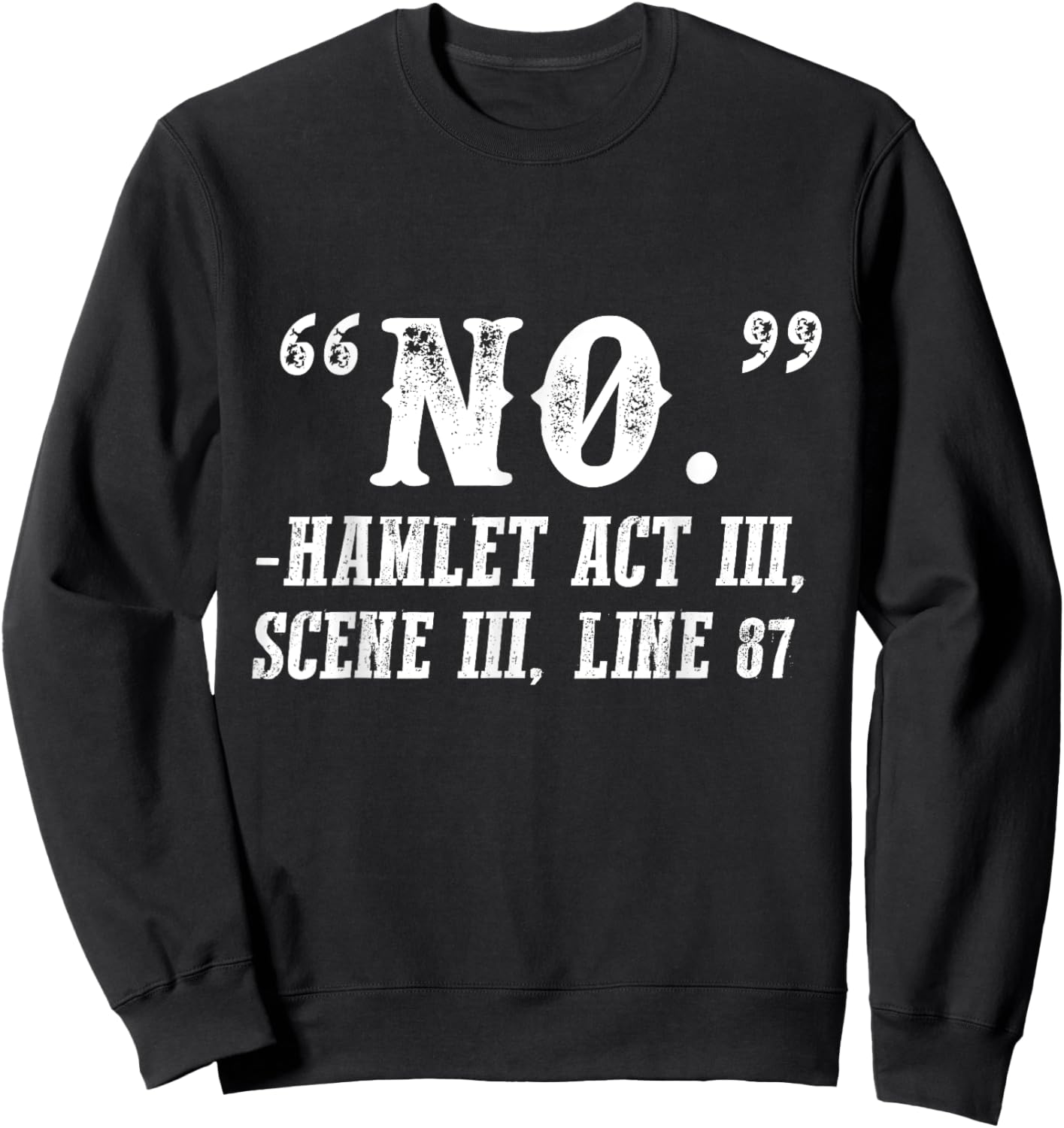 No Hamlet Quote Shakespeare Literature Sweatshirt - Sweatshirt | Black