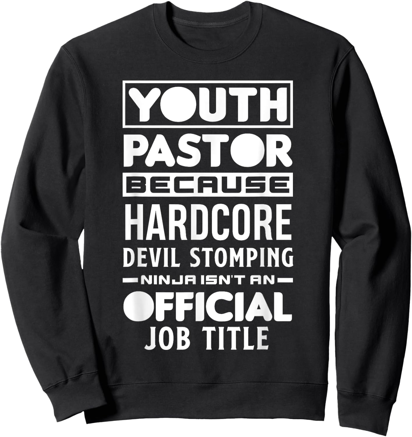 Youth Pastor Because Devil Stomping Ninja Funny Youth Pastor Sweatshirt - Sweatshirt | Black
