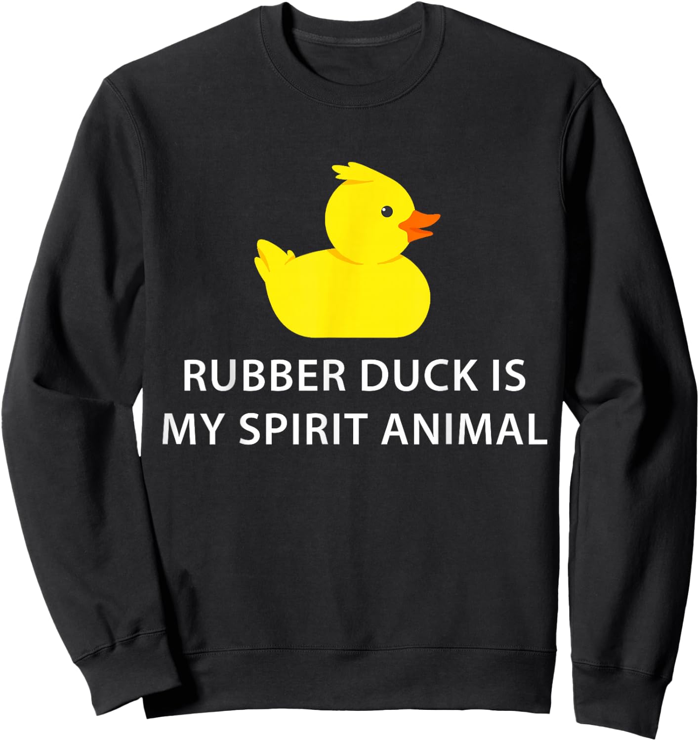 Rubber Duck Spirit Animal Funny Duck Sweatshirt - Sweatshirt | Black