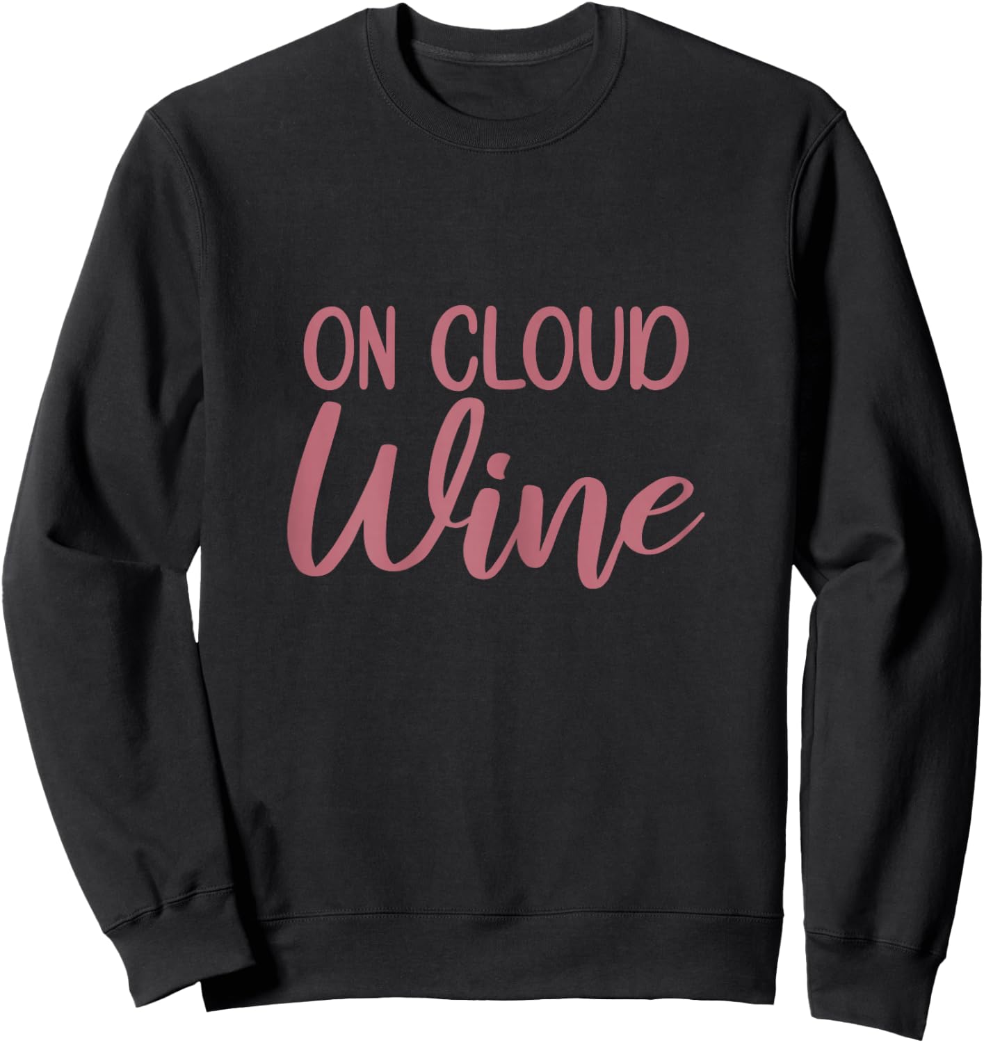 On Cloud Wine, Funny Bachelorette Party Wine Tasting Sweatshirt - Sweatshirt | Black