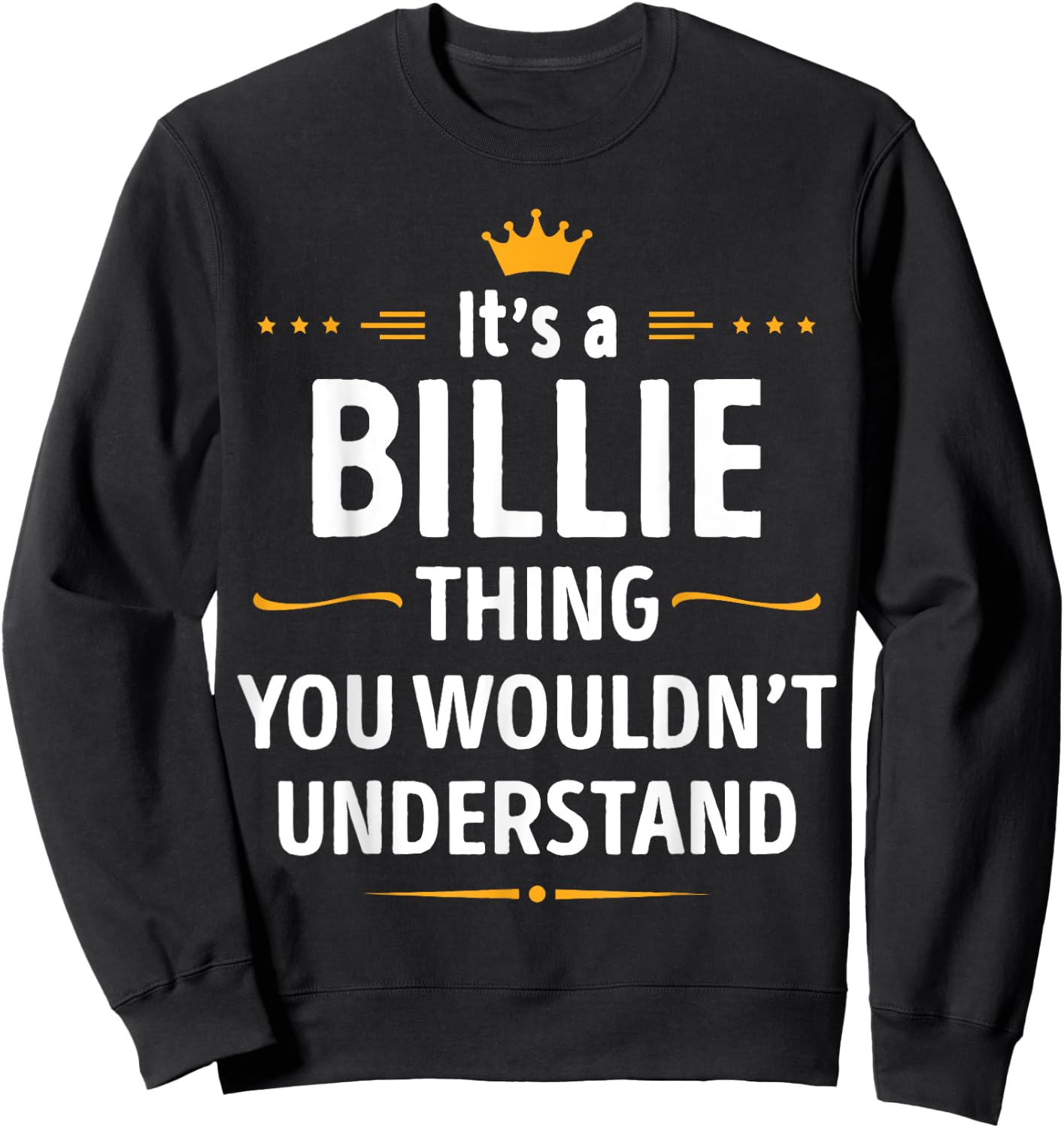 Inked Creation - Its a Billie Thing You Wouldn't Understand Sweatshirt - Sweatshirt | Black