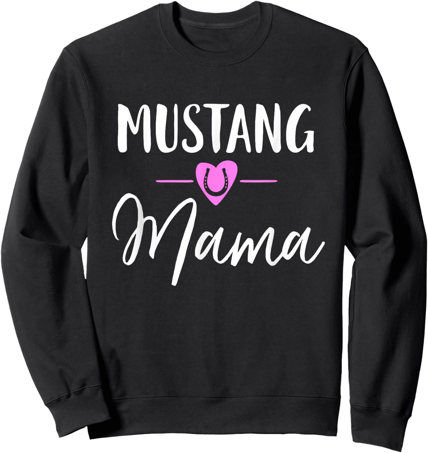 Mustang Horse Mama Sweatshirt - Sweatshirt | Black