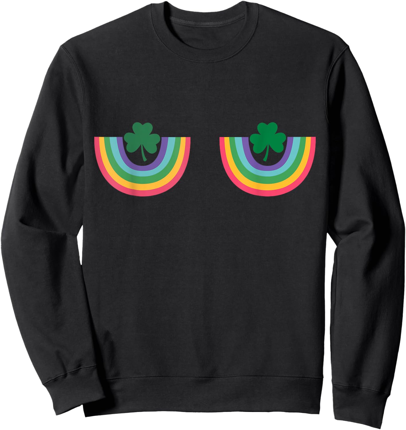 Irish Rainbow Shamrock Boobs St Patricks Saint Paddys Funny Sweatshirt - Sweatshirt | Black