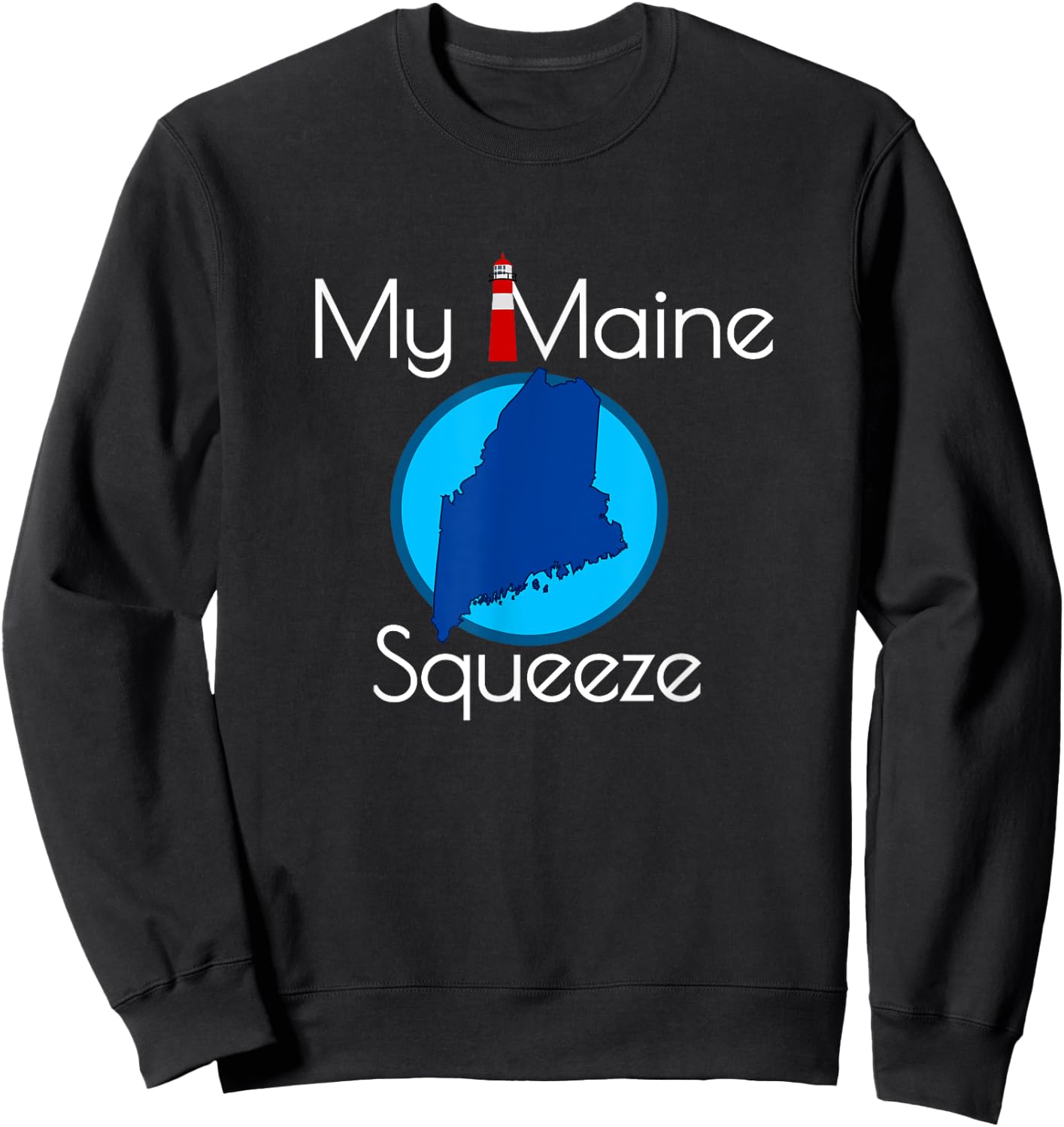 Maine Lovers | My Maine Squeeze Sweatshirt - Sweatshirt | Black
