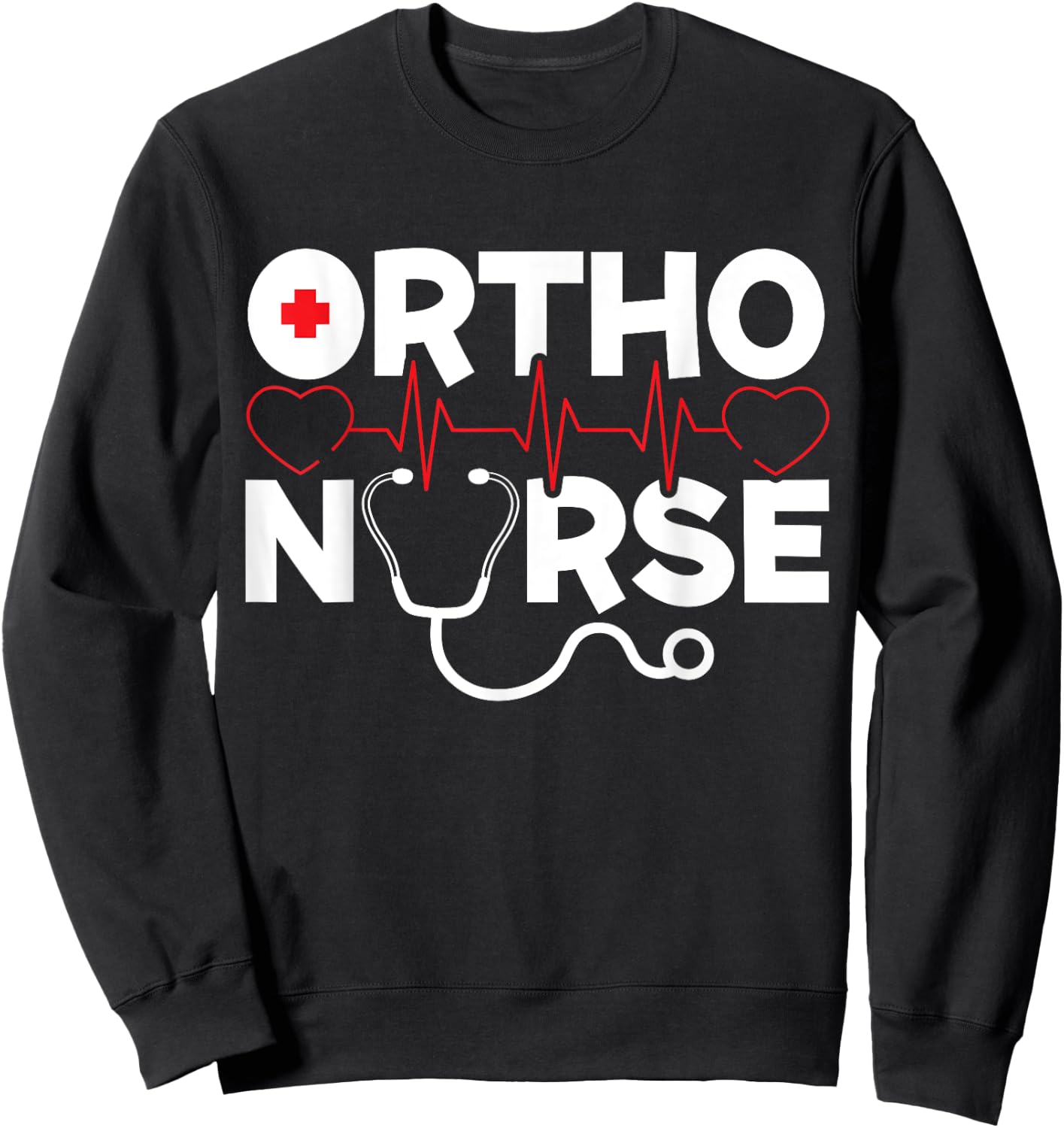 Ortho Nurse Registered RN Medical Orthopedic Nursing Sweatshirt - Sweatshirt | Black