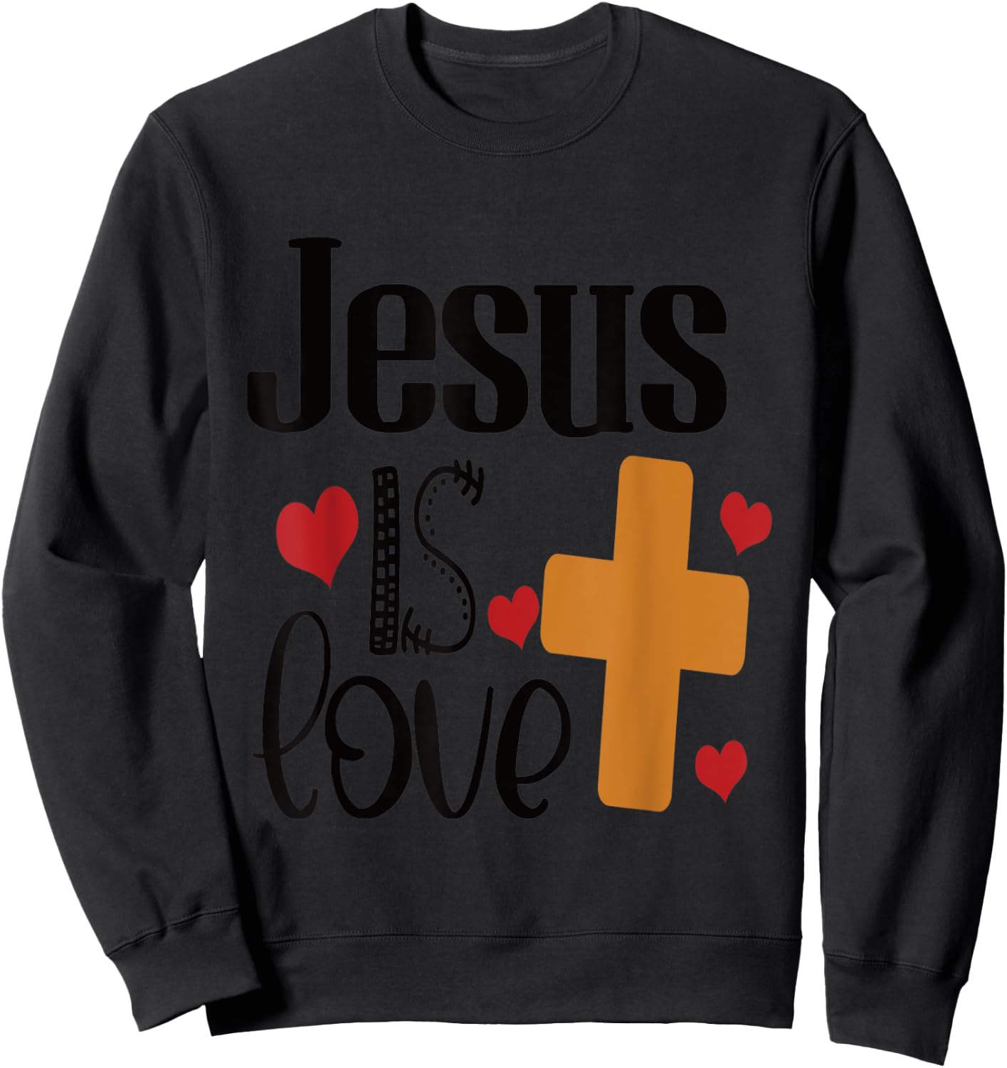 Jesus is Love Sweatshirt - Sweatshirt | Black