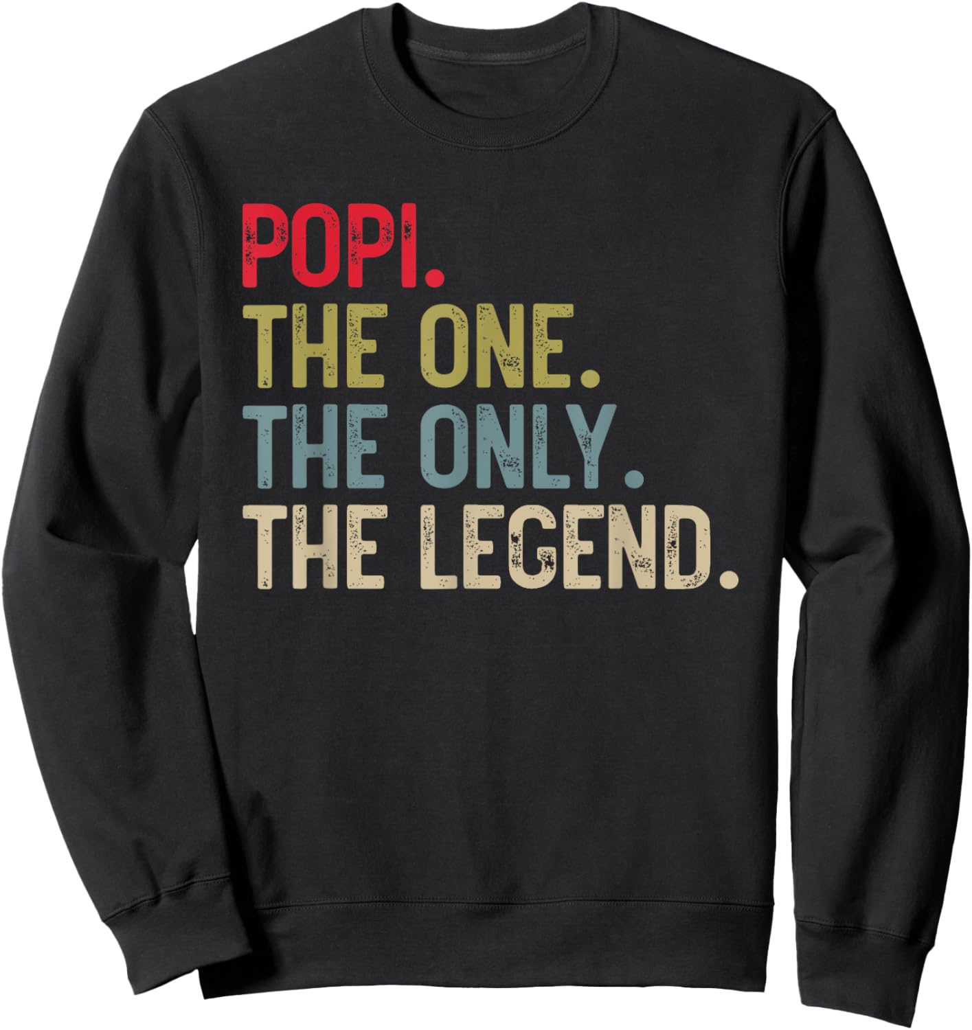 Popi The One The Only The Legend for Papa Grandpa Sweatshirt - Sweatshirt | Black