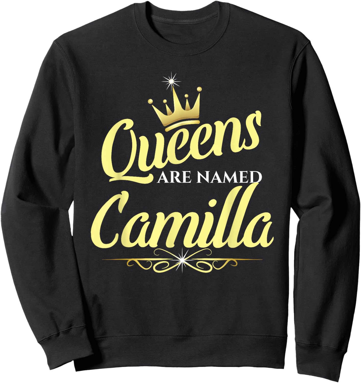 Queens Are Named Camilla Sweatshirt - Sweatshirt | Black