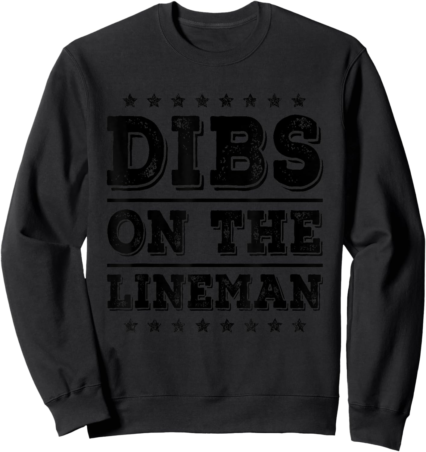 Dibs on The Lineman Funny Wife Girlfriend Sweatshirt - Sweatshirt | Black