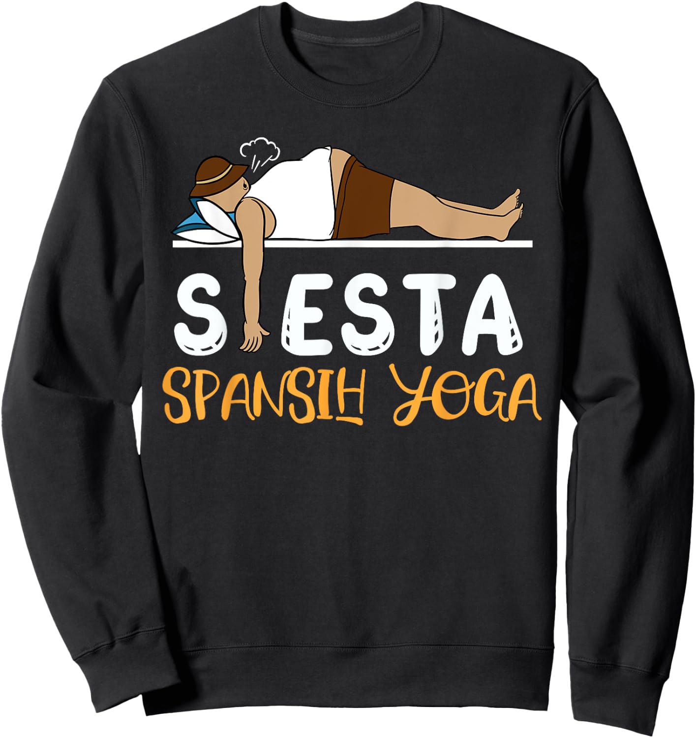 Spanish Yoga is Siesta Meditation Lunch Break Rest Yoga Sweatshirt - Sweatshirt | Black