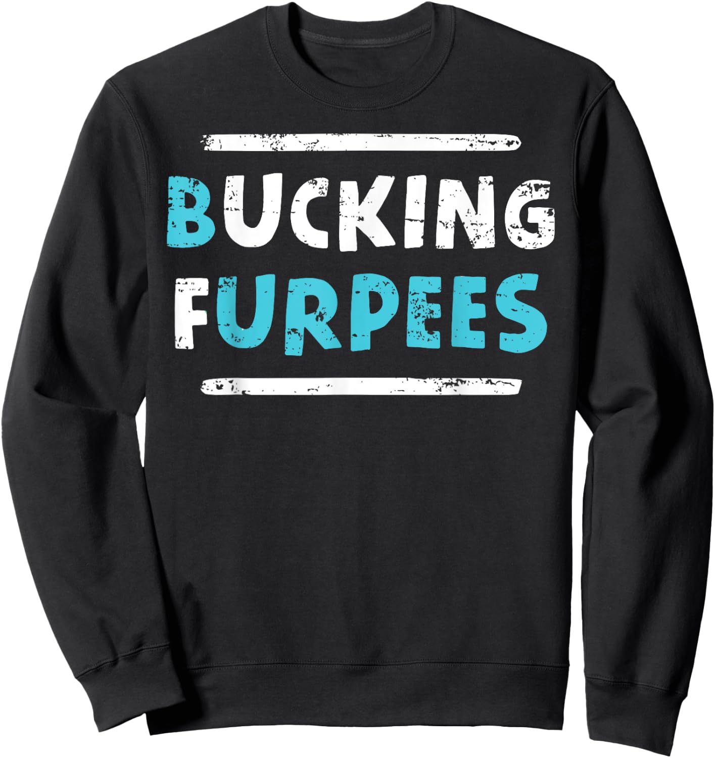 Bucking Furpees Funny Workout Gym Humor Bodybuilding Sweatshirt - Sweatshirt | Black