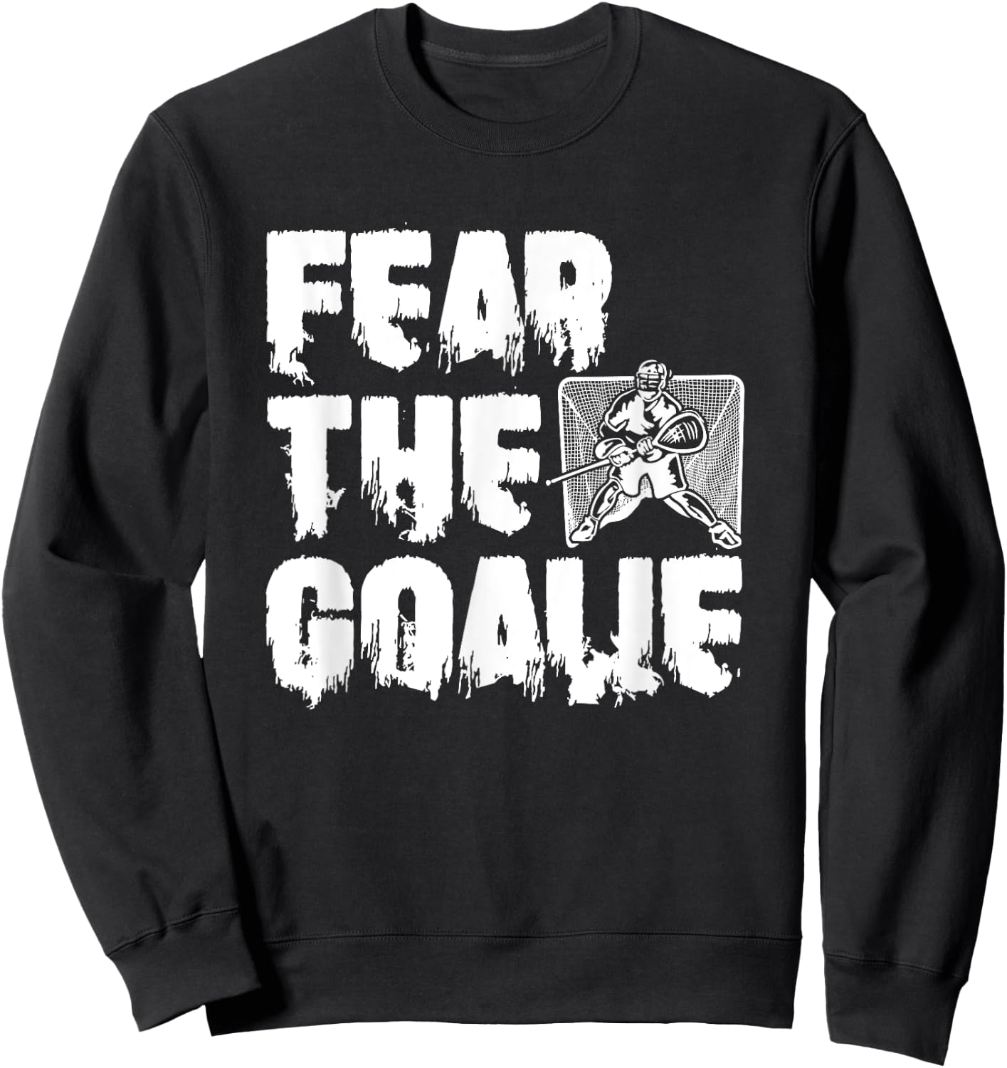 Lacrosse Goalkeeper Funny Lax Player Stick Lacrosse Goalie Sweatshirt - Sweatshirt | Black