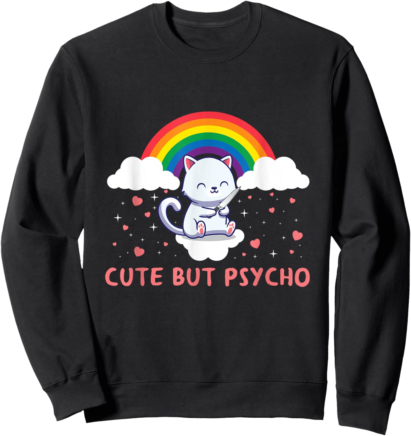 Cute But Psycho Crazy Cat Saying Men Women Sweatshirt - Sweatshirt | Black