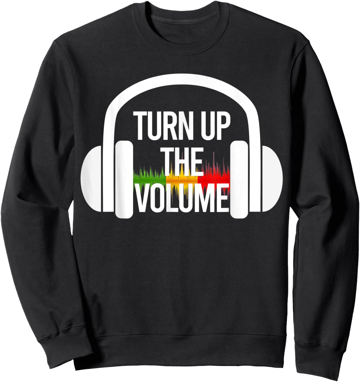 Turn Up The Volume Music Headphones Sweatshirt - Sweatshirt | Black