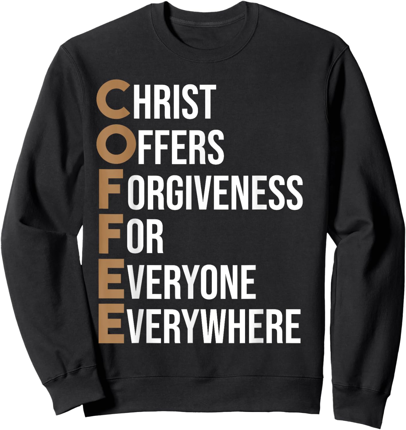 Funny Christ Coffee Gift Christian Men Women Jesus Bible Sweatshirt - Sweatshirt | Black