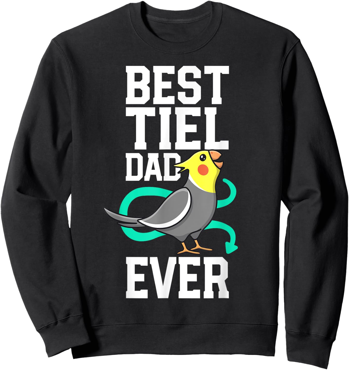 Best Tiel Dad Ever Cockatiel Lover Birb Parrot Bird Father Sweatshirt - Sweatshirt | Black
