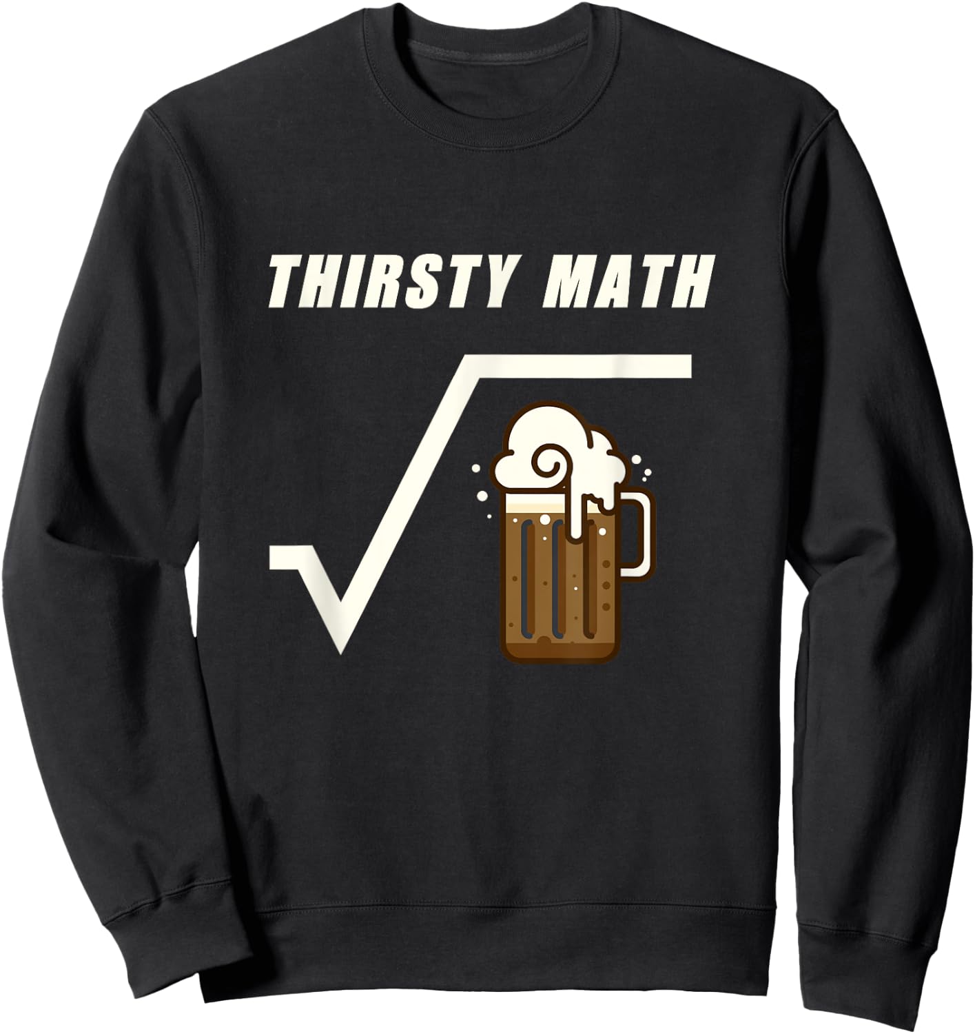 Root Beer Math Square Root of Beer Sweatshirt - Sweatshirt | Black