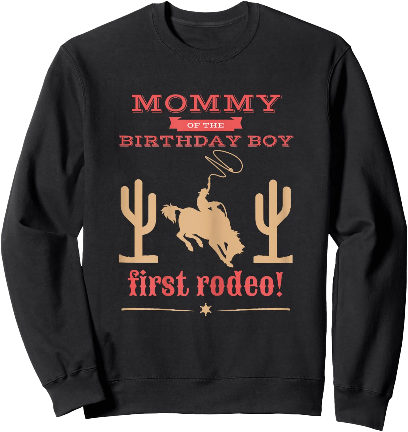 Mommy Mom First Rodeo 1st Birthday Cowboy Family Matching Sweatshirt - Sweatshirt | Black