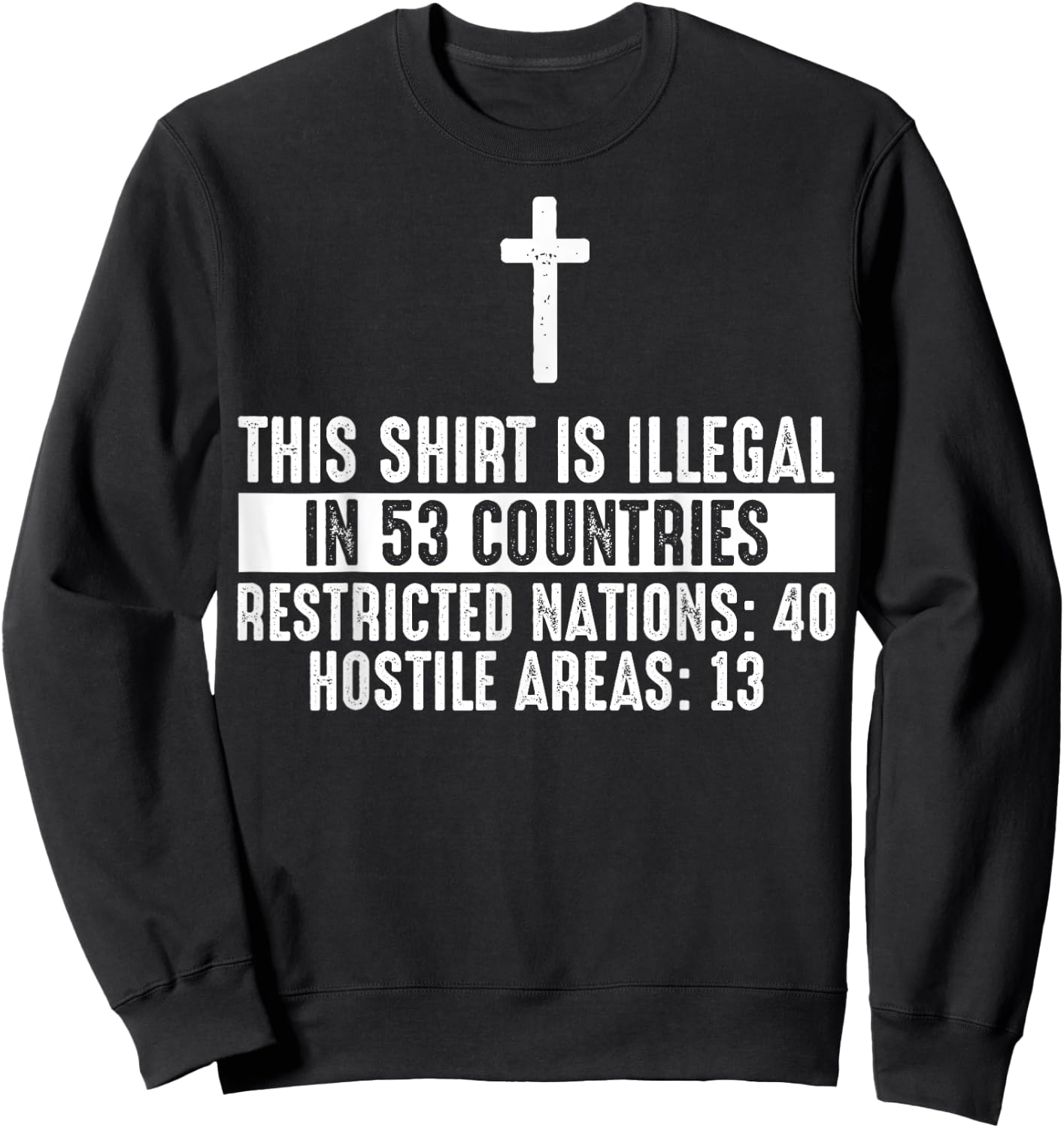 Funny This Shirt Is Illegal In 53 Countries Gift Men Women Sweatshirt - Sweatshirt | Black